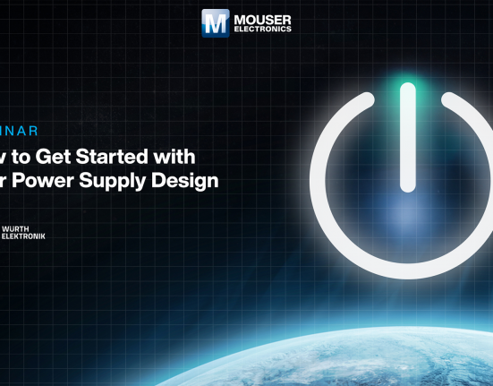 Mouser Electronics and WÃ¼rth Elektronik host webinar